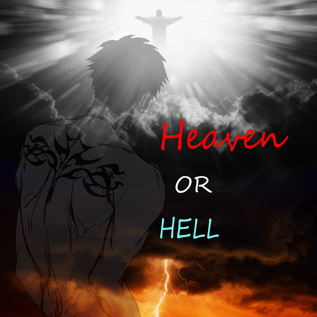 Heaven or hell
