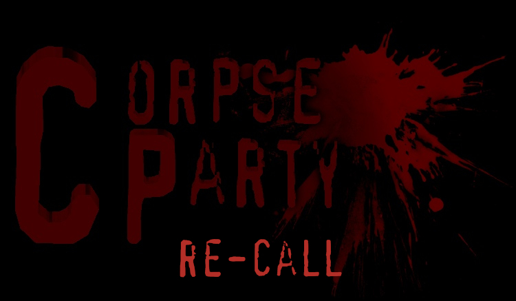 Corpse Party re-call