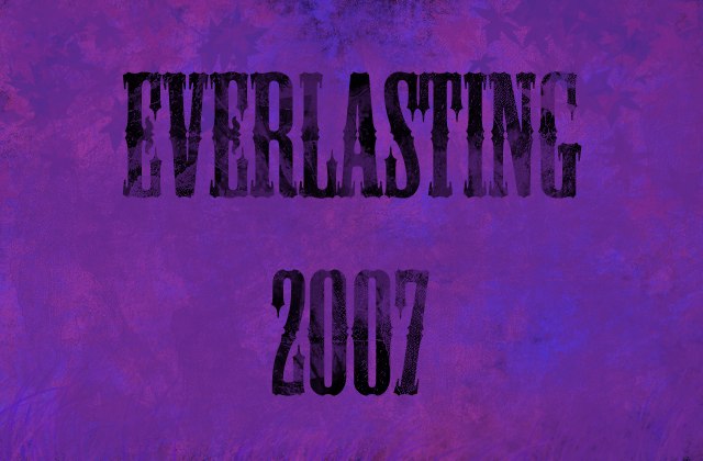 Everlasting 2007