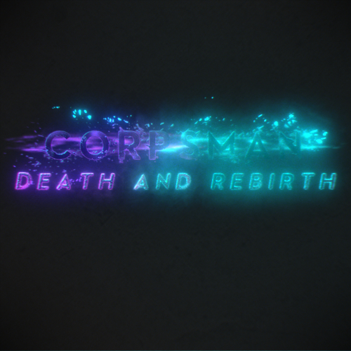 Corpsman: Death and rebirth / Санитар: Смерть и перерождение